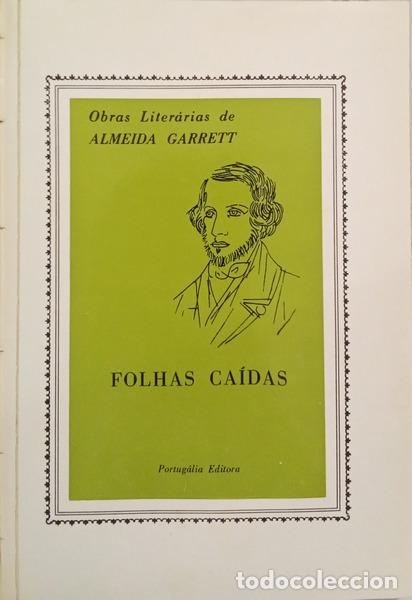 Libros: ALMEIDA GARRETT. (Jo&atilde;o Baptista da Silva Leit&atilde;o de) - FOLHAS CA&Iacute;DAS. [TIRAGEM ESPECIAL]