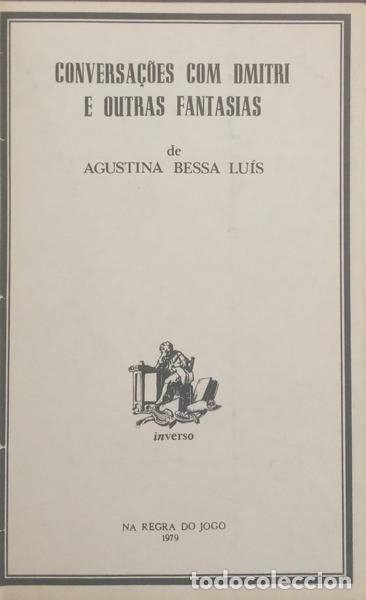 B&uuml;cher: BESSA-LU&Iacute;S. (Agustina) - CONVERSA&Ccedil;&Otilde;ES COM DMITRI E OUTRAS FANTASIAS.