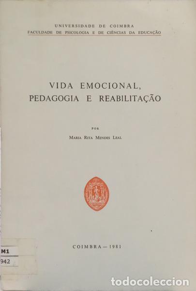 books: MENDES LEAL. (Maria Rita) - VIDA EMOCIONAL, PEDAGOGIA E REABILITA&Ccedil;&Atilde;O.