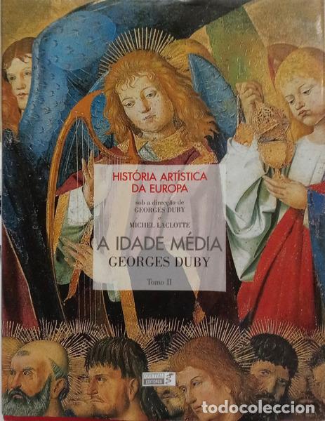 Libri di seconda mano: DUBY. (Georges) - A IDADE M&Eacute;DIA. [TOMO II]