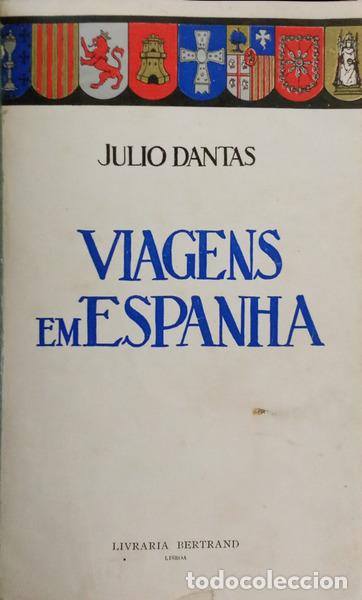 Libros: DANTAS. (J&uacute;lio) - VIAGENS EM ESPANHA. - Foto 1