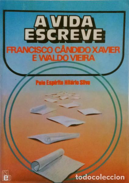 Libri di seconda mano: C&Acirc;NDIDO XAVIER. (Francisco), Waldo Vieira e Hil&aacute;rio Silva. - A VIDA ESCREVE.