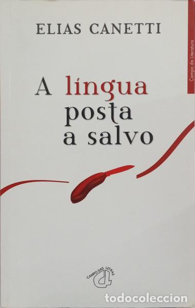 Livros em segunda m&atilde;o: CANETTI. (Elias) - A L&Iacute;NGUA POSTA A SALVO: HIST&Oacute;RIA DE UMA JUVENTUDE. [1.&ordf; EDI&Ccedil;&Atilde;O]