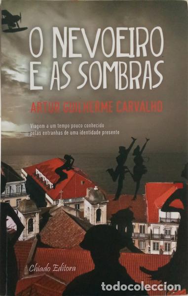 Libri di seconda mano: CARVALHO. (Artur Guilherme) - O NEVOEIRO E AS SOMBRAS.