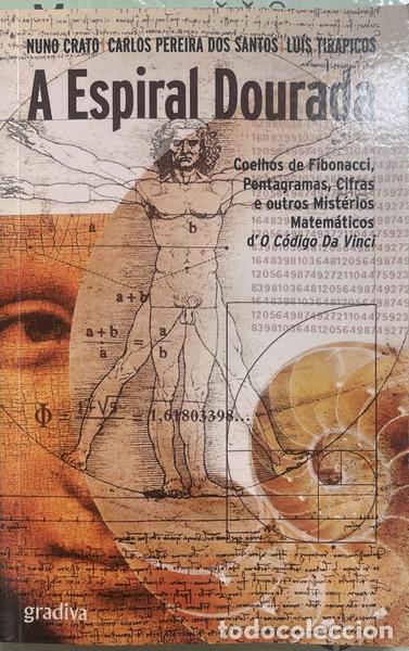 books: CRATO. (Nuno), Carlos Pereira dos Santos e Lu&iacute;s Tirapicos. - A ESPIRAL DOURADA.