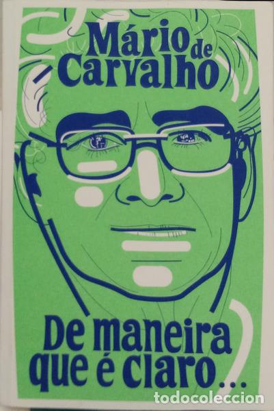 books: CARVALHO. (M&aacute;rio de) - DE MANEIRA QUE &Eacute; CLARO...