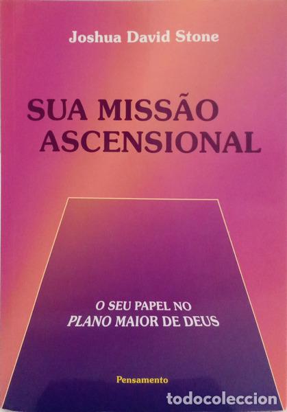 books: STONE. (Joshua David) - SUA MISS&Atilde;O ASCENSIONAL. O SEU PAPEL NO PLANO MAIOR DE DEUS.