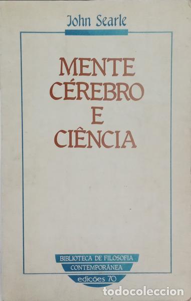 B&uuml;cher: SEARLE. (John) - MENTE, C&Eacute;REBRO E CI&Ecirc;NCIA. [ED. 1987]