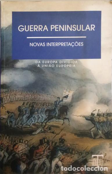 Libros: GUERRA PENINSULAR, NOVAS INTERPRETA&Ccedil;&Otilde;ES.