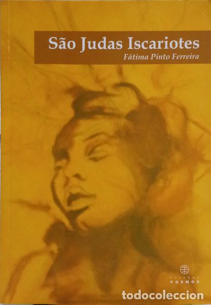 Libros: PINTO FERREIRA. (F&aacute;tima) - S&Atilde;O JUDAS ISCARIOTES.