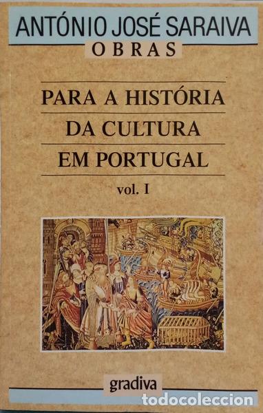 Libros: SARAIVA. (Ant&oacute;nio Jos&eacute;) - PARA A HIST&Oacute;RIA DA CULTURA EM PORTUGAL. [2 VOLS./7.&ordf; EDI&Ccedil;&Atilde;O]
