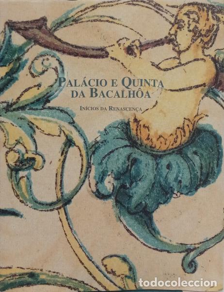Libros: RASTEIRO. (Joaquim) - QUINTA E PAL&Aacute;CIO DA BACALHOA EM AZEIT&Atilde;O.