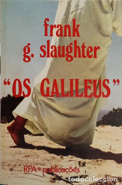 Libros: SLAUGHTER. (Frank G.) - OS GALILEUS: A HIST&Oacute;RIA DE MARIA MADALENA.