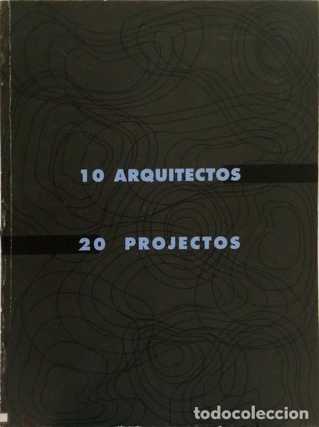 Libros: CALHAU. (Fernando) e Jo&atilde;o Belo Rodeia. - 10 ARQUITECTOS 20 PROJECTOS.