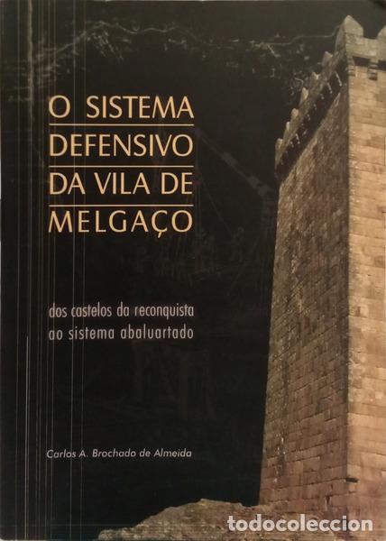 B&uuml;cher: BROCHADO DE ALMEIDA. (Carlos A.) - O SISTEMA DEFENSIVO DA VILA DE MELGA&Ccedil;O.