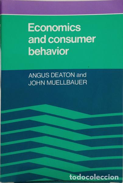 B&uuml;cher: DEATON. (Angus) e John Muellbauer. - ECONOMICS AND CONSUMER BEHAVIOR.