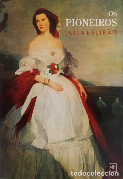 B&uuml;cher: BELT&Atilde;O. (Lu&iacute;sa) - OS PIONEIROS: UMA HIST&Oacute;RIA PRIVADA. [3.&ordf; EDI&Ccedil;&Atilde;O]