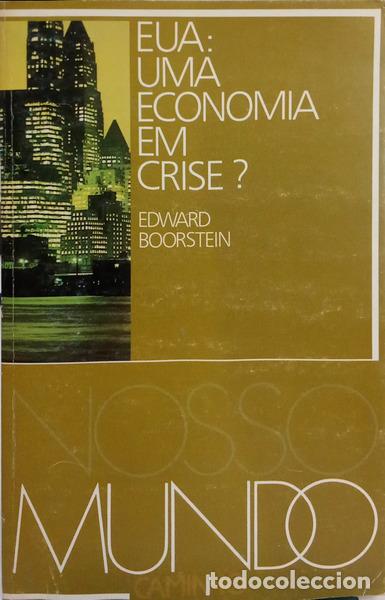 B&uuml;cher: BOORSTEIN. (Edward) - EUA: UMA ECONOMIA EM CRISE?