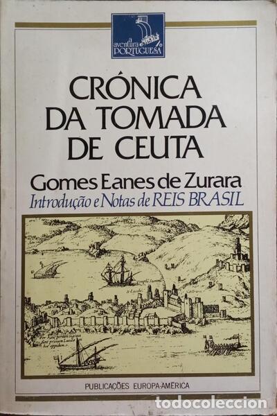 Libros: ZURARA. (Gomes Eanes de) - CR&Oacute;NICA DA TOMADA DE CEUTA.