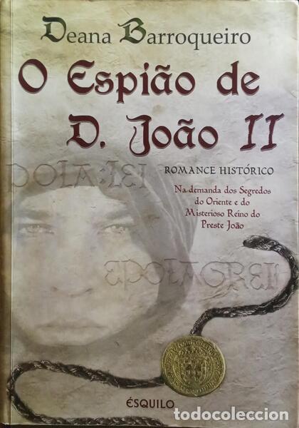 Libros: BARROQUEIRO. (Deana) - O ESPI&Atilde;O DE D. JO&Atilde;O II. [1.&ordf; EDI&Ccedil;&Atilde;O]