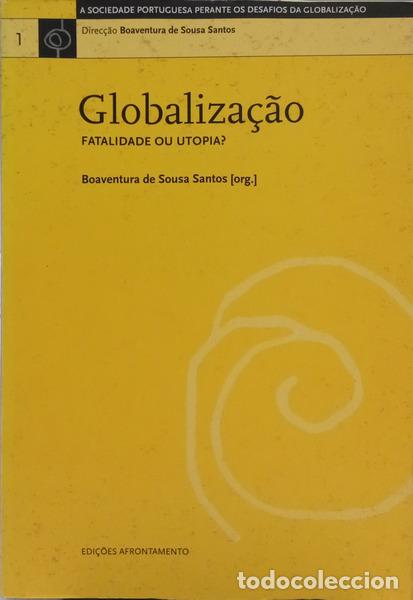 B&uuml;cher: SOUSA SANTOS. (Boaventura de) - GLOBALIZA&Ccedil;&Atilde;O - FATALIDADE OU UTOPIA?