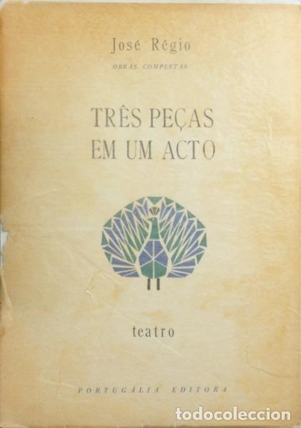 B&uuml;cher: R&Eacute;GIO. (Jos&eacute;) - TR&Ecirc;S PE&Ccedil;AS EM UM ACTO. [TIRAGEM ESPECIAL]