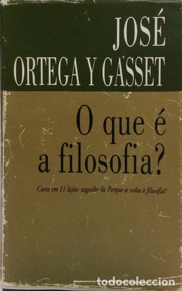 B&uuml;cher: ORTEGA Y GASSET. (Jos&eacute;) - O QUE &Eacute; A FILOSOFIA?