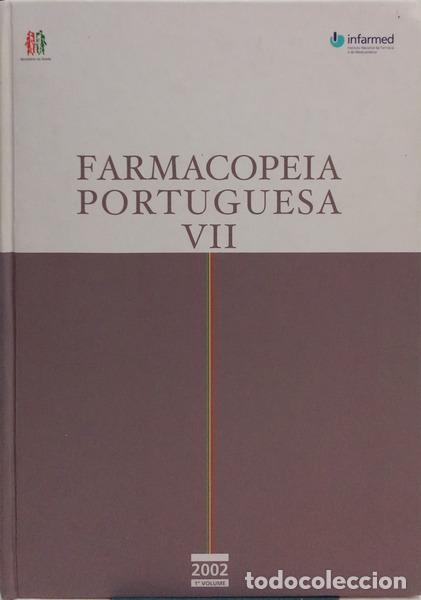 B&uuml;cher: FARMACOPEIA PORTUGUESA VII. EDI&Ccedil;&Atilde;O OFICIAL. 2002. [1.&ordm; VOLUME]