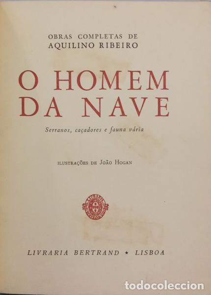 B&uuml;cher: RIBEIRO. (Aquilino) - O HOMEM DA NAVE. [TIRAGEM ESPECIAL]