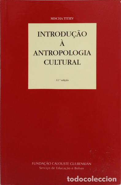 B&uuml;cher: TITIEV. (Mischa) - INTRODU&Ccedil;&Atilde;O &Agrave; ANTROPOLOGIA CULTURAL. [11.&ordf; EDI&Ccedil;&Atilde;O]
