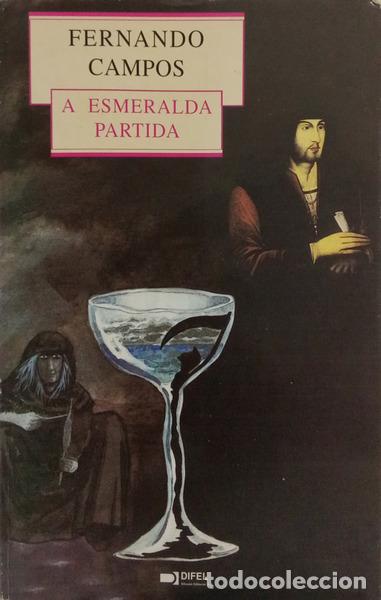 books: CAMPOS. (Fernando) - A ESMERALDA PARTIDA. [3.&ordf; EDI&Ccedil;&Atilde;O]