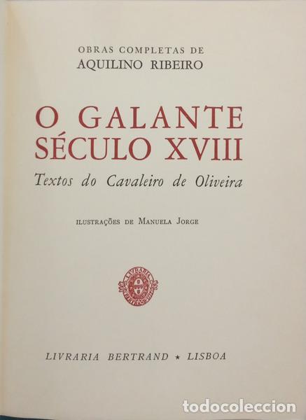 books: OLIVEIRA. (Cavaleiro de) - O GALANTE S&Eacute;CULO XVIII. [TIRAGEM ESPECIAL]