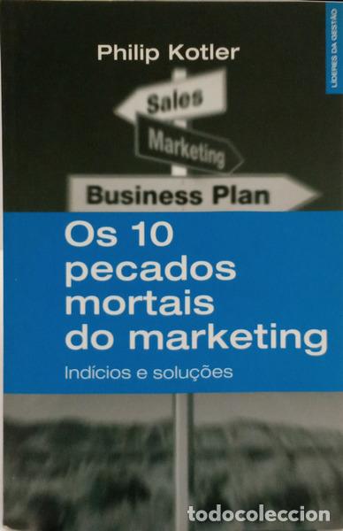 books: KOTLER. (Philip) - OS DEZ PECADOS MORTAIS DO MARKETING. IND&Iacute;CIOS E SOLU&Ccedil;&Otilde;ES.