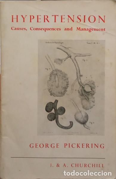 books: PICKERING. (George) - HYPERTENSION: CAUSES, CONSEQUENCES AND MANAGEMENT.