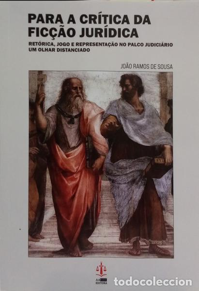 Libri di seconda mano: RAMOS DE SOUSA. (Jo&atilde;o) - PARA A CR&Iacute;TICA DA FIC&Ccedil;&Atilde;O JUR&Iacute;DICA: RET&Oacute;RICA, JOGO E REPRESENTA&Ccedil;&Atilde;O NO PLACO