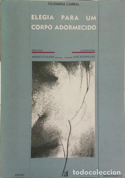 Libri di seconda mano: CABRAL. (Filomena) - ELEGIA PARA UM CORPO ADORMECIDO. [DED. AUTOR]