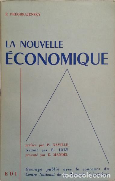 Libri di seconda mano: PR&Eacute;OBRAJENSKY. (Eug&egrave;ne) - LA NOUVELLE &Eacute;CONOMIE.