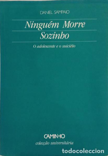 Libros: SAMPAIO. (Daniel) - NINGU&Eacute;M MORRE SOZINHO. [8.&ordf; EDI&Ccedil;&Atilde;O]