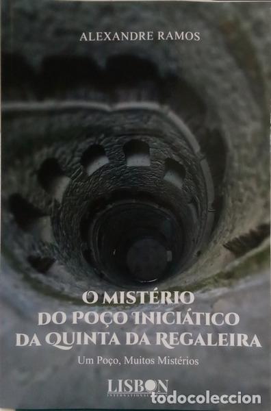 books: CARVALHO RAMOS. (Alexandre Jos&eacute;) - O MIST&Eacute;RIO DO PO&Ccedil;O INICI&Aacute;TICO DA QUINTA DA REGALEIRA.