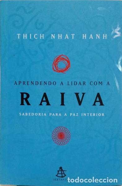 Libri di seconda mano: NHAT HANH. (Thich) - APRENDENDO A LIDAR COM A RAIVA. SABEDORIA PARA A PAZ INTERIOR.