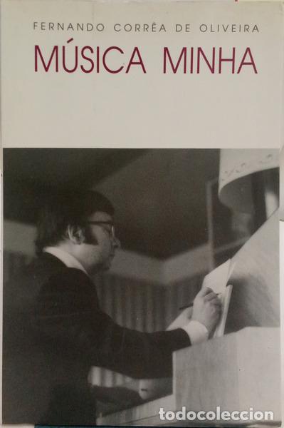 Libros: CORR&Ecirc;A DE OLIVEIRA. (Fernando) - M&Uacute;SICA MINHA.