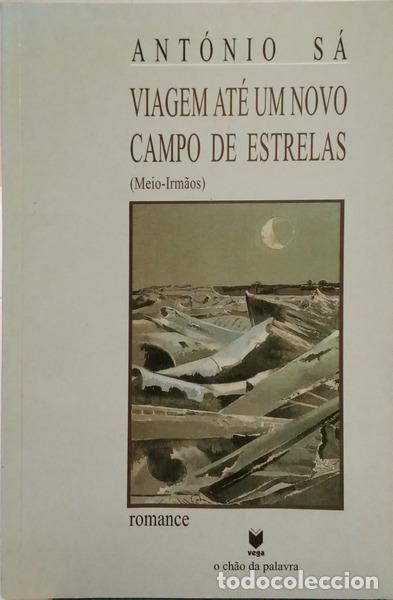 Libri di seconda mano: S&Aacute;. (Ant&oacute;nio) - VIAGEM AT&Eacute; UM NOVO CAMPO DE ESTRELAS.