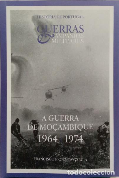 Livres: PROEN&Ccedil;A GARCIA. (Francisco) - A GUERRA DE MO&Ccedil;AMBIQUE 1964-1974.