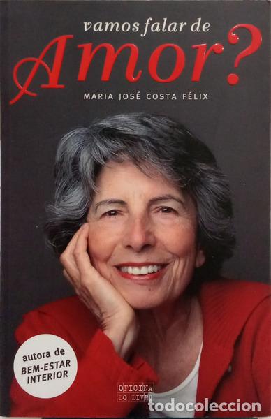 Livres: COSTA F&Eacute;LIX. (Maria Jos&eacute;) - VAMOS FALAR DE AMOR?