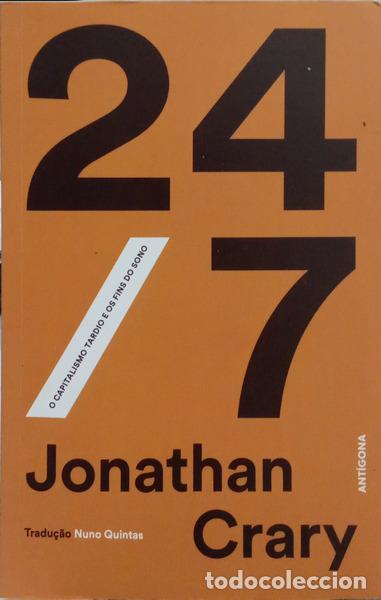 Livres: CRARY. (Jonathan) - 24/7 O CAPITALISMO TARDIO E OS FINS DO SONO. [1.&ordf; EDI&Ccedil;&Atilde;O]