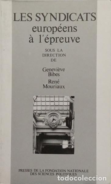 Livros em segunda m&atilde;o: BIBES. (Genevi&egrave;ve) e Ren&eacute; Mouriaux. - LES SYNDICATS EUROP&Eacute;ENS &Agrave; L'&Eacute;PREUVE.