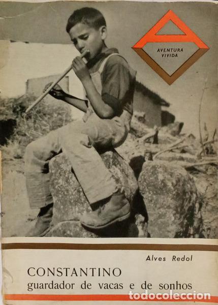 Livros em segunda m&atilde;o: ALVES REDOL. (Ant&oacute;nio) - CONSTANTINO: GUARDADOR DE VACAS E DE SONHOS.