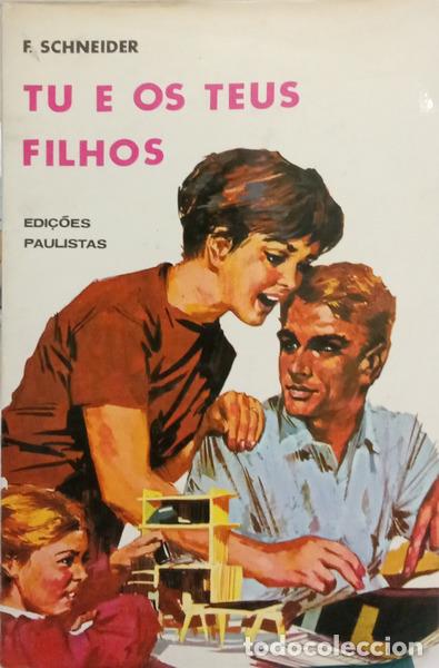 Libros: SCHNEIDER. (F.) - TU E OS TEUS FILHOS. - Foto 1