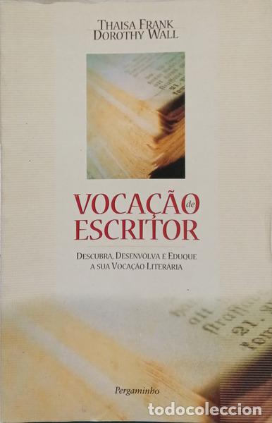 Libri di seconda mano: FRANK. (Thaisa) e Dorothy Wall. - VOCA&Ccedil;&Atilde;O DE ESCRITOR. DESCUBRA, DESENVOLVA E EDUQUE A SUA VOCA&Ccedil;&Atilde;O L