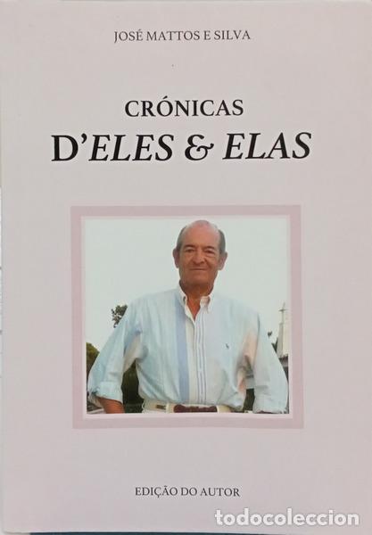 Libri di seconda mano: MATOS E SILVA. (Jos&eacute;) - CR&Oacute;NICAS D'ELES & ELAS.